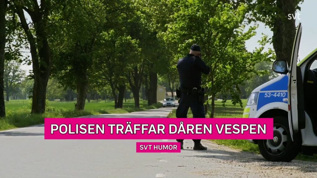 Polisen träffar dåren Vespen