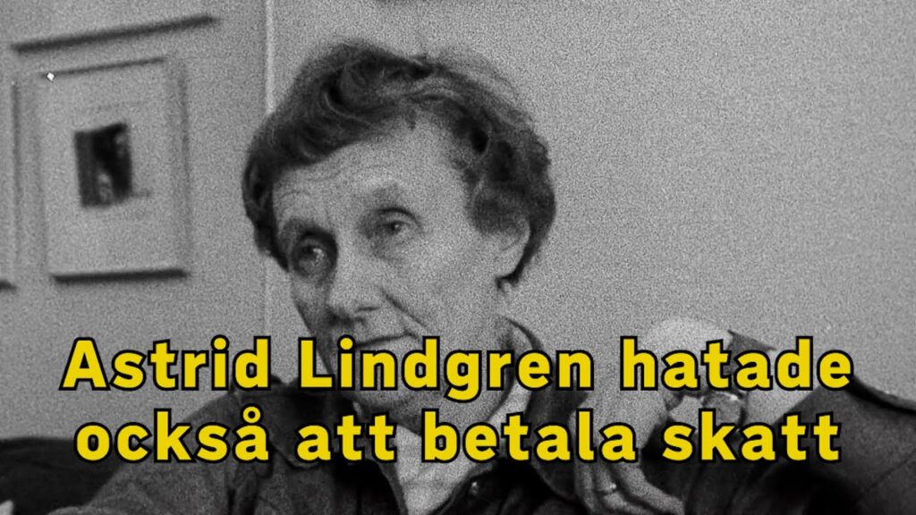 Astrid Lindgren hatade också att betala skatt