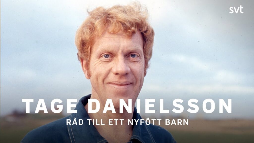 Tage Danielsson – Råd till ett nyfött barn | SVT