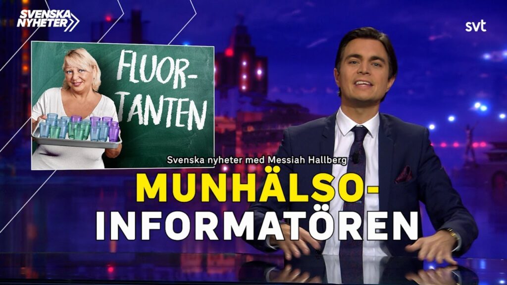 Svenska nyheter om fluortanten och munhälsa