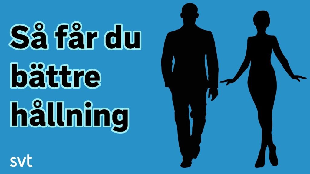 Så får du bättre hållning